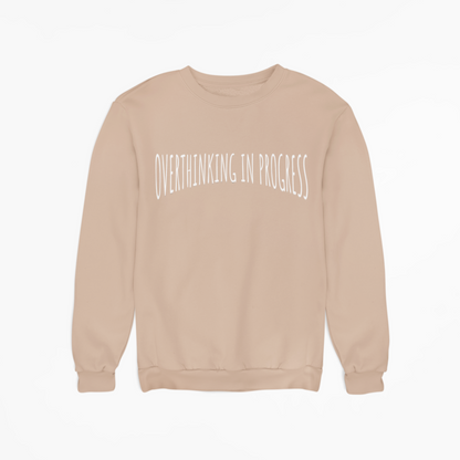 Overthinking in Progress Crewneck