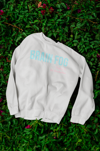 BRAIN FOG(Trying To Be Productive) Crewneck