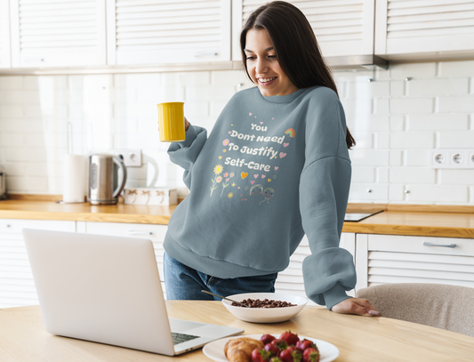 You Don’t Need to Justify Self-Care Crewneck